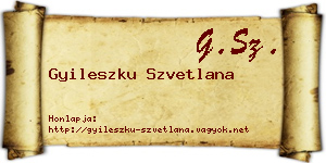 Gyileszku Szvetlana névjegykártya